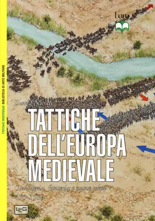 Compra Adesso Tattiche dell‘Europa medievale. Cavalleria, fanteria e nuove armi 450-1500