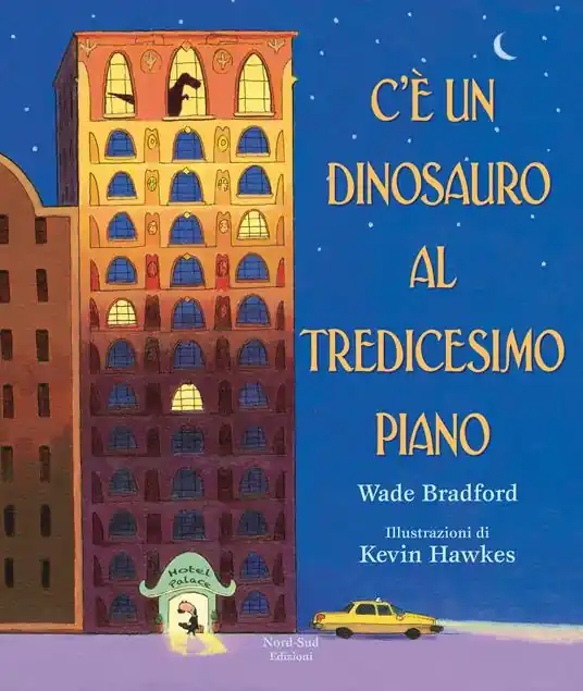 C‘è un dinosauro al tredicesimo piano. Ediz. a colori Promozione Esclusiva