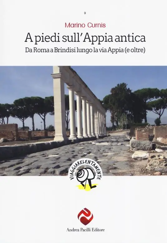 Offerta Speciale A piedi sull‘Appia antica. Da Roma a Brindisi lungo la via Appia (e oltre)
