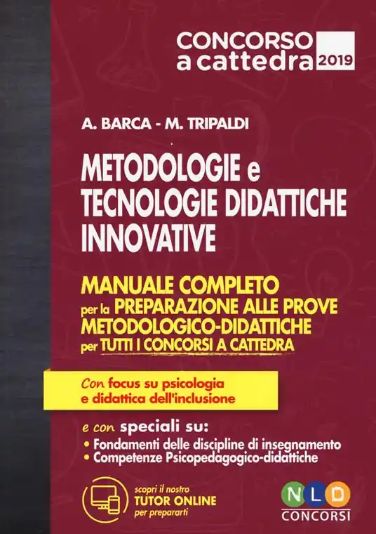Nuova Collezione Metodologie e tecnologie didattiche innovative. Manuale completo per la preparazione alle prove metodologico-didattiche per tutti i concorsi a cattedra