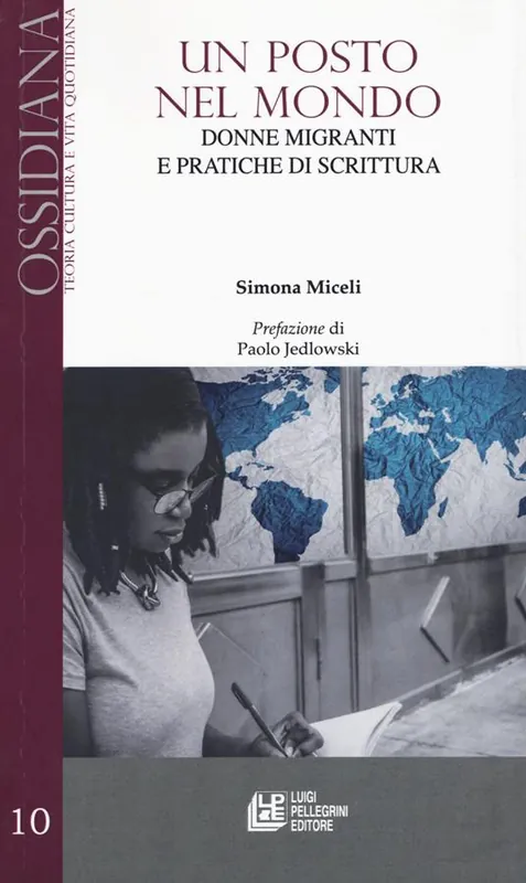 Prezzo Basso Un posto nel mondo. Donne e migranti e pratiche di scrittura