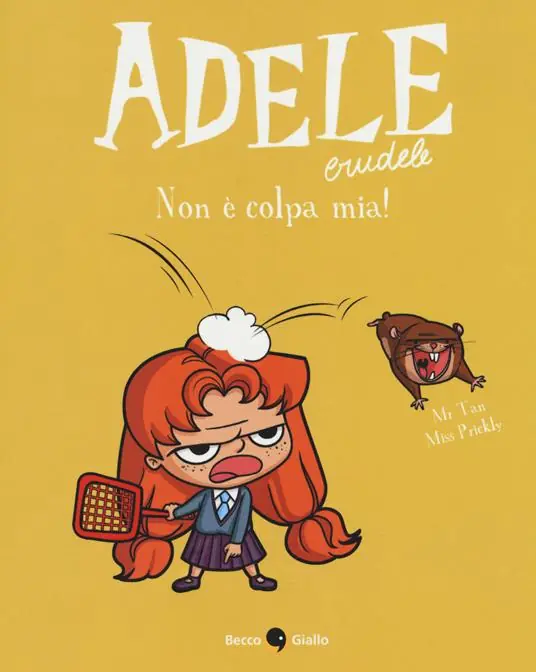 Nuovo Arrivo Adele crudele. Vol. 3 Non è colpa mia
