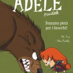 Adele Crudele. Vol. 6 Nessuna pietà per gli imbecilli Ultimissimo Modello
