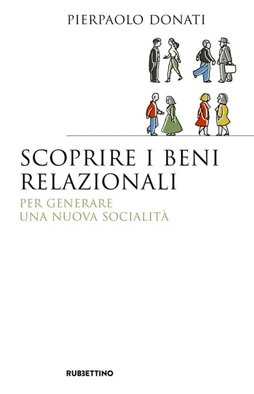 Consegna Rapida Scoprire i beni relazionali. Per generare una nuova socialità