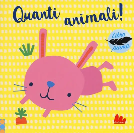 Consegna Rapida Quanti animali! Libro piuma. Ediz. a colori
