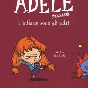 Adele Crudele. Vol. 2 L‘ inferno sono gli altri Prezzo Di Fabbrica