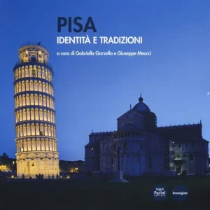Bestseller Pisa. Identità e tradizioni. Ediz. a colori