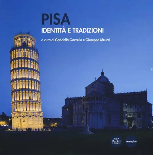 Bestseller Pisa. Identità e tradizioni. Ediz. a colori