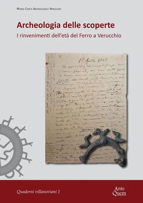 Scelto Dai Clienti Archeologia delle scoperte. I rinvenimenti dell‘età del Ferro a Verucchio