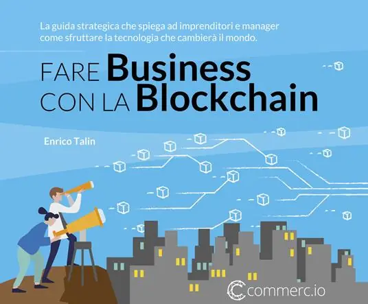 Fare Business con la Blockchain. La guida strategica ad imprenditori e manager come sfruttare la tecnologia che cambierà il mondo Pagamento Sicuro