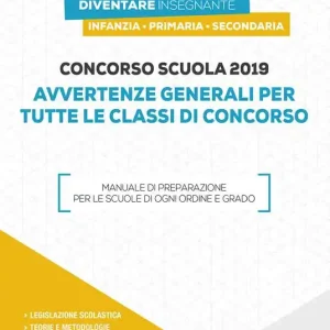 Concorso scuola 2019. Avvertenze generali per tutte le classi di concorso Offerta