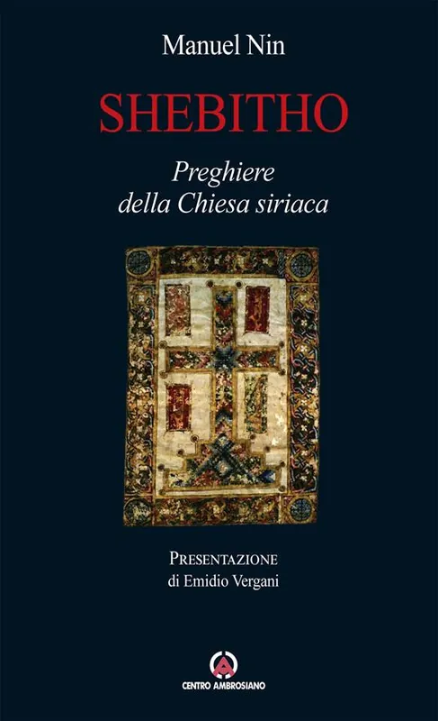 Must-Have Shebitho. Preghiere della Chiesa Siriaca
