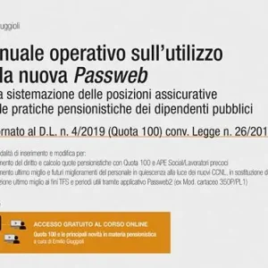 Esclusivo Manuale operativo sull‘utilizzo della nuova Passweb. Per la sistemazione delle posizioni assicurative e delle pratiche pensionistiche dei dipendenti pubblici