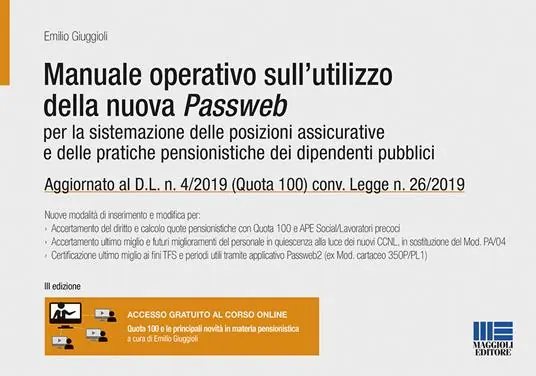 Esclusivo Manuale operativo sull‘utilizzo della nuova Passweb. Per la sistemazione delle posizioni assicurative e delle pratiche pensionistiche dei dipendenti pubblici
