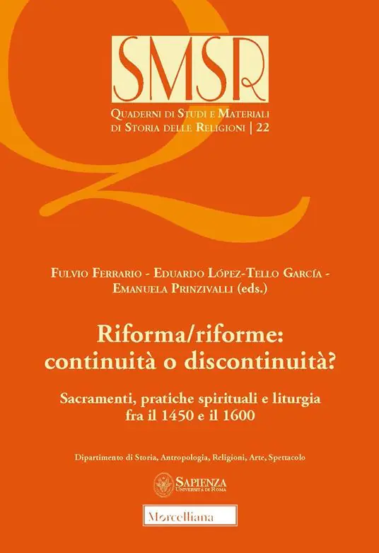 Offerta Lampo Riforma/riforme continuità o discontinuità? Sacramenti, pratiche spirituali e liturgia fra il 1450 e il 1600