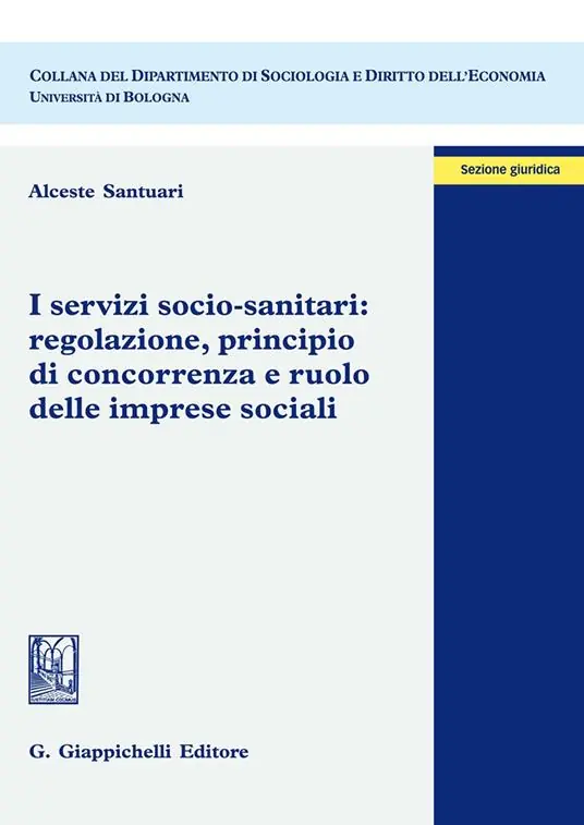 Nuovo Arrivo I servizi socio-sanitari regolazione, principio di concorrenza e ruolo delle imprese sociali