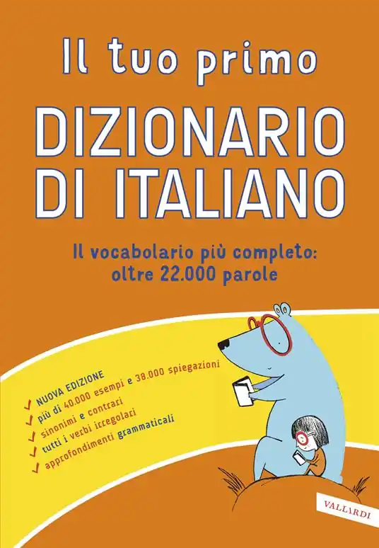 Offerta Il tuo primo dizionario di italiano. Il vocabolario più completo oltre 22.000 parole. Nuova ediz.
