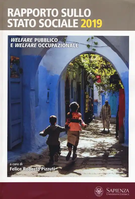 Rapporto sullo stato sociale 2019. Welfare pubblico e welfare occupazionale Occasione