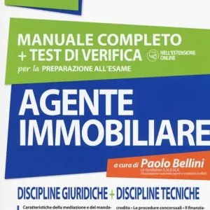 Agente immobiliare. Manuale completo + test di verifica per la preparazione all‘esame. Con aggiornamento online Acquista Ora