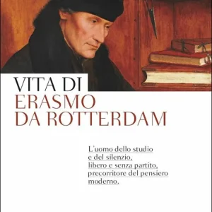 Compra Oggi Stesso Vita di Erasmo da Rotterdam