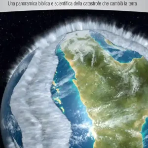 Il diluvio globale. Una panoramica biblica e scientifica della catastrofe che cambiò la terra A Buon Prezzo