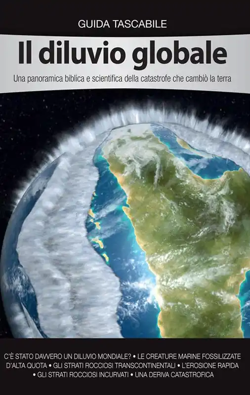 Il diluvio globale. Una panoramica biblica e scientifica della catastrofe che cambiò la terra A Buon Prezzo