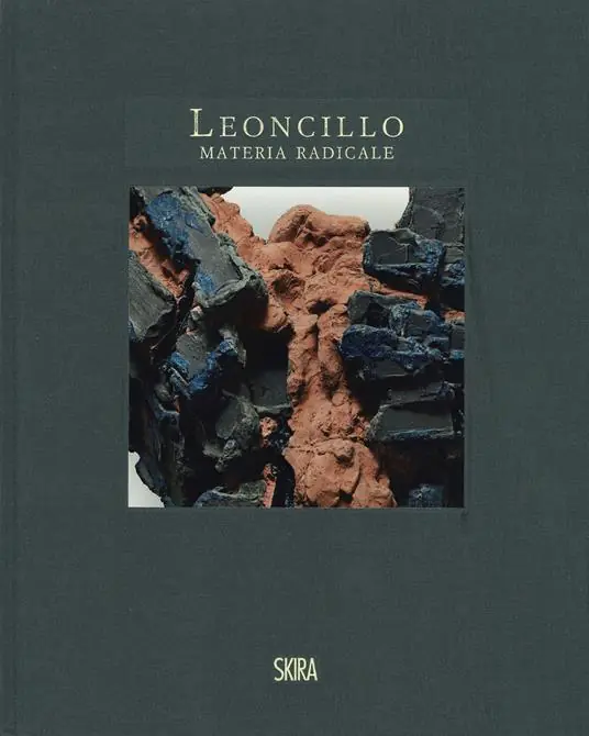 Prezzo Conveniente Leoncillo. Materia radicale. Opere 1958-1968. Ediz. a colori