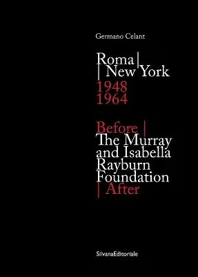 Roma New York. 1948-1964-The Murray and Isabella Rayburn Foundation. Before - After. Ediz. illustrata Compra Oggi Stesso