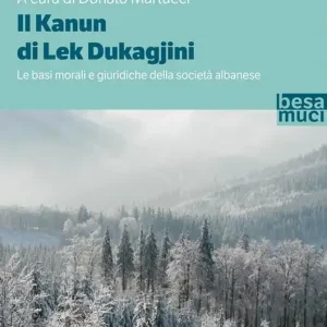 Il Kanun di Lek Dukagjini. Le basi morali e giuridiche della società albanese Consegna Rapida