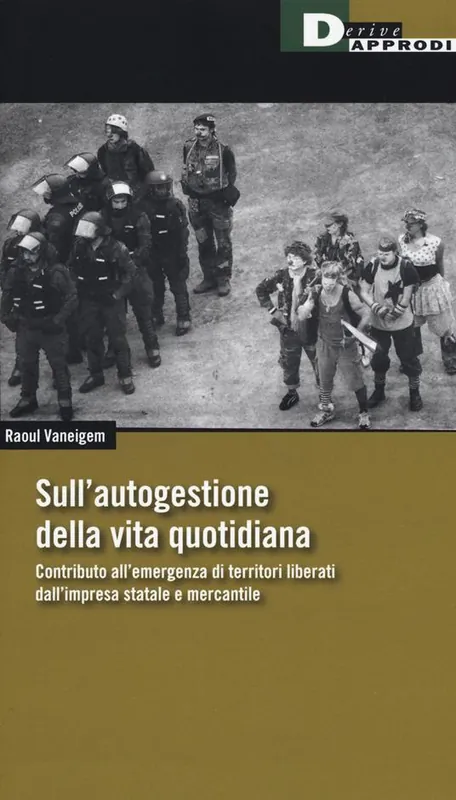 Reso Gratuito Sull‘autogestione della vita quotidiana. Contributo all’emergenza di territori liberati dall’impresa statale e mercantile