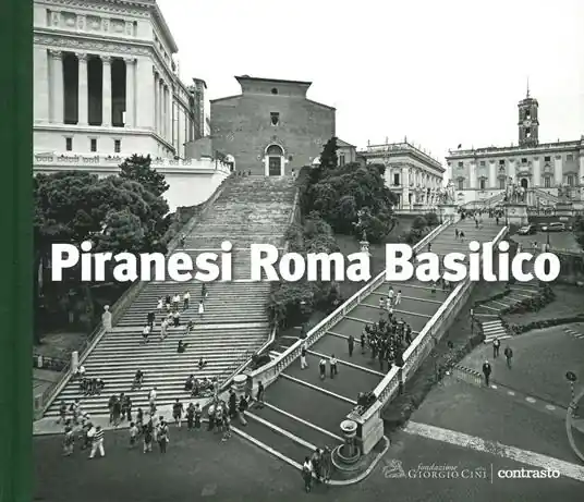 Piranesi Roma Basilico. Ediz. illustrata Consegna Rapida