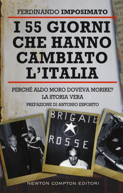 Occasione Imperdibile I 55 giorni che hanno cambiato l‘Italia. Perché Aldo Moro doveva morire? La storia vera