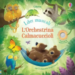 Soddisfatti O Rimborsati L‘orchestrina calmacuccioli. Libro sonoro. Ediz. a colori
