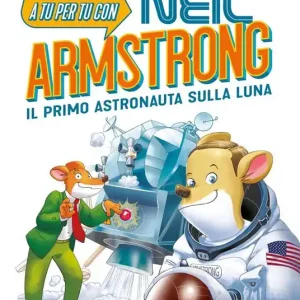A tu per tu con Neil Armstrong. Il primo astronauta sulla Luna Ultima Occasione