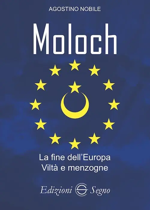Miglior Prezzo Moloch. La fine dell‘Europa. Viltà e menzogne
