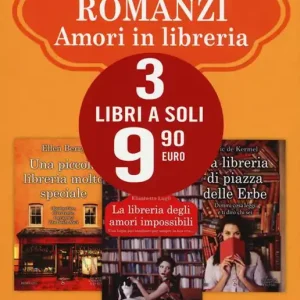 3 grandi romanzi amori in libreria La libreria degli amori impossibili-Una piccola libreria molto speciale-La libreria di piazza delle Erbe Offerta Lampo