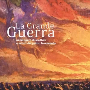 Prezzo Conveniente La Grande Guerra nelle opere di scrittori e artisti del primo Novecento. Catalogo della mostra (Milano, 30 novembre 2018-31 gennaio 2019). Ediz. illustrata