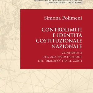 Economico Controlimiti e identità costituzionale nazionale. Contributo per una ricostruzione del «dialogo» tra le Corti
