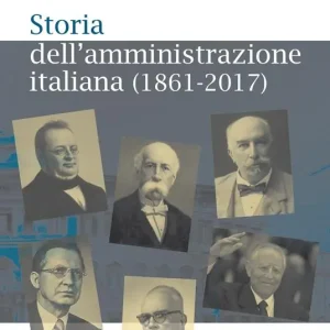 Occasione Storia dell‘amministrazione italiana (1861-2017)