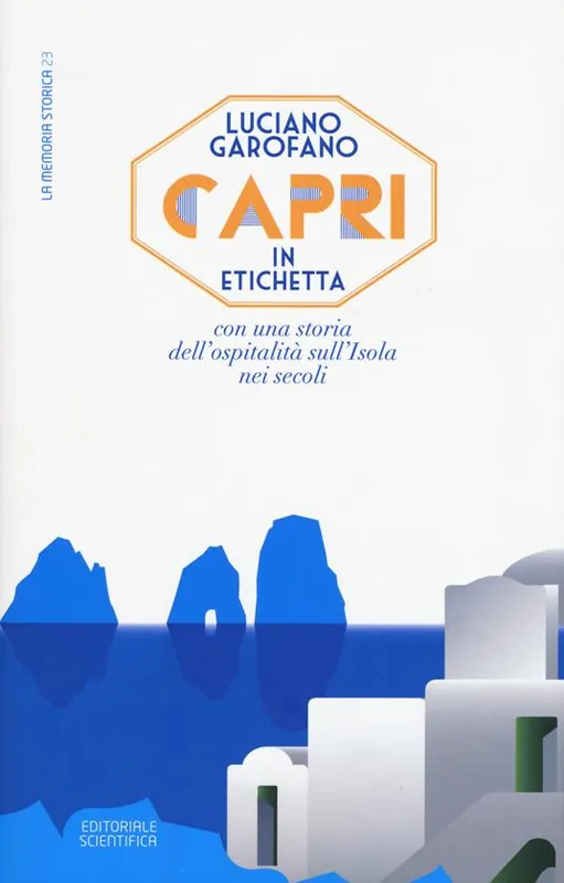 Capri in etichetta. Con una storia dell‘ospitalità sull‘isola nei secoli Prezzo Scontato
