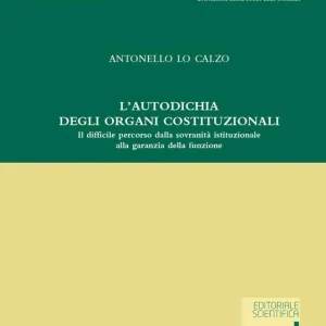 L‘ autodichia degli organi costituzionali. Il difficile percorso della sovranità istituzionale alla garanzia della funzione Vendita Finale