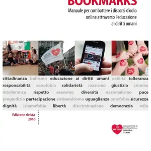 Bookmarks. Manuale per combattere i discorsi d‘odio online attraverso l‘educazione ai diritti umani Offerta Limitata