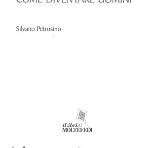 Essere giusti con il desiderio ovvero come diventare uomini Super Prezzo