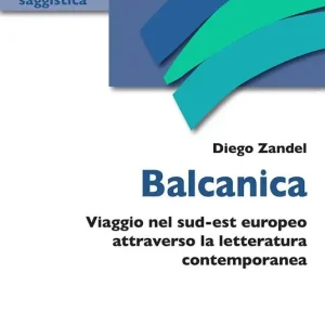 A Buon Prezzo Balcanica. Viaggio nel sud-est europeo attraverso la letteratura contemporanea