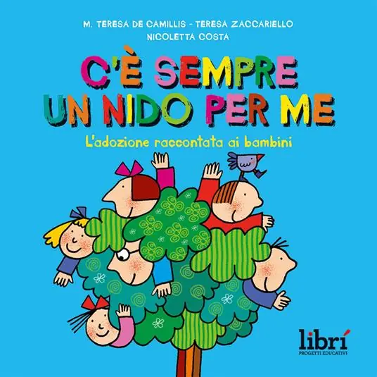 Ordina Subito C‘è sempre un nido per me. L‘adozione raccontata ai bambini