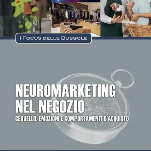 Neuromarketing nel negozio. Cervello, emozioni e comportamenti di acquisto Compra Adesso