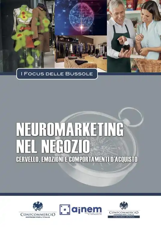 Neuromarketing nel negozio. Cervello, emozioni e comportamenti di acquisto Compra Adesso