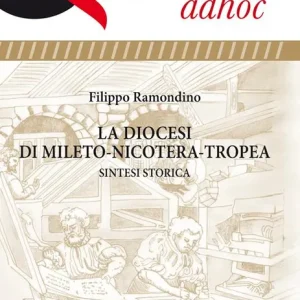 La diocesi di Mileto-Nicotera-Tropea. Sintesi storica Promozione Esclusiva