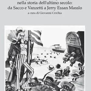 Tra accoglienza e pregiudizio. Emigrazione e immigrazione nella storia dell‘ultimo secolo da Sacco e Vanzetti a Jerry Essan Masslo. Ediz. italiana e inglese Offerta