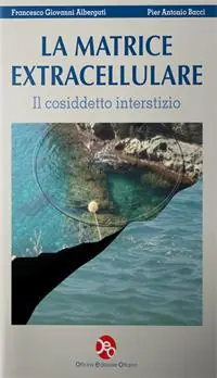 La matrice extracellulare. Il cosiddetto interstizio Professionale